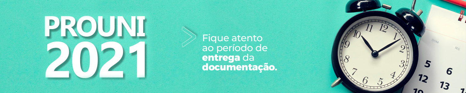 Entrega da documentação -  2ª chamada do ProUni 2º/2021